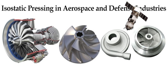 Prensado isostático en industrias aeroespaciales y de defensa