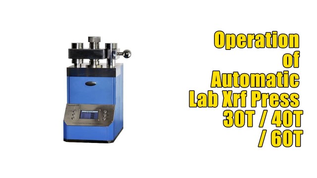 Operating of Automatic Lab xrf Pellet Press