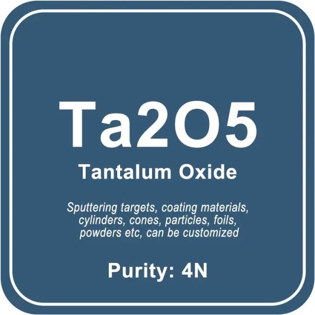 Blanco de pulverización catódica de óxido de tantalio de alta pureza (Ta2O5)/polvo/alambre/bloque/gránulo