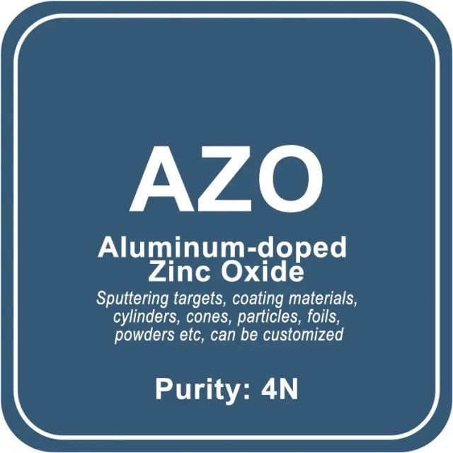 高純度アルミニウムドープ酸化亜鉛(AZO)スパッタリングターゲット/粉末/ワイヤー/ブロック/顆粒