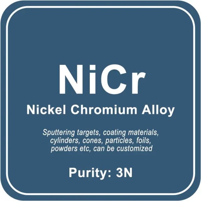 Blanco de pulverización catódica de aleación de níquel-cromo (NiCr)/polvo/alambre/bloque/gránulo