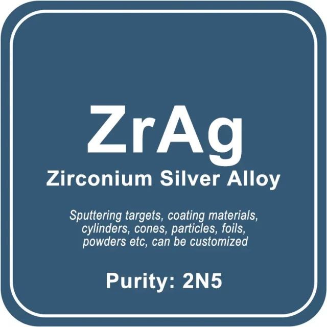 Blanco de pulverización catódica de aleación de plata de circonio (ZrAg)/polvo/alambre/bloque/gránulo