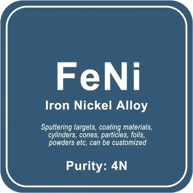 Objetivo de pulverización catódica de aleación de hierro y níquel (FeNi) / Polvo / Alambre / Bloque / Gránulo