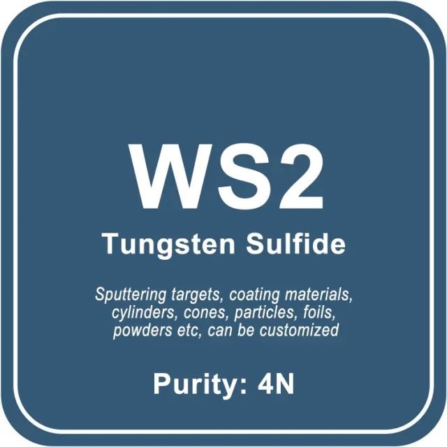 Sulfureto de tungsténio (WS2) Alvo de pulverização catódica / Pó / Fio / Bloco / Grânulo