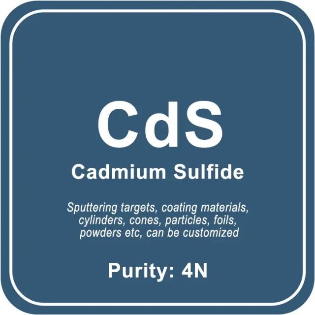 Alvo de pulverização catódica de sulfureto de cádmio (CdS) / Pó / Fio / Bloco / Grânulo
