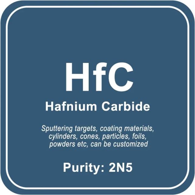 Hafnium Carbide (HfC) Sputtering Target / Powder / Wire / Block / Granule