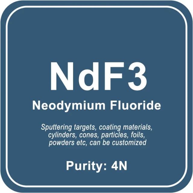 Blanco de pulverización catódica de fluoruro de neodimio (NdF3)/polvo/alambre/bloque/gránulo