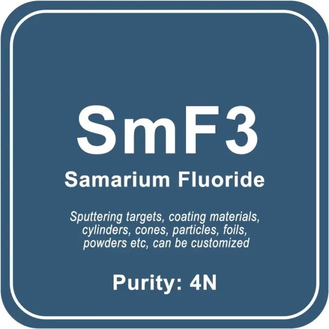 Blanco de pulverización catódica de fluoruro de samario (SmF3)/polvo/alambre/bloque/gránulo