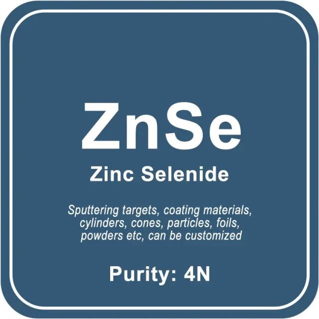 Blanco de pulverización catódica de seleniuro de zinc (ZnSe) / Polvo / Alambre / Bloque / Gránulo